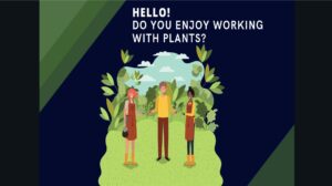 Three people outside with words "Hello! Do you enjoy working with plants?"