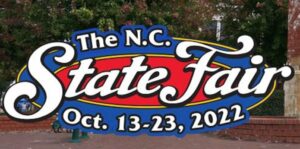 The N.C. State Fair, October 13-23, 2022.